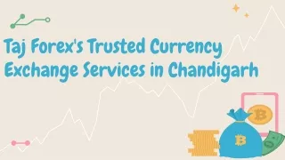 Taj Forex's Trusted Currency Exchange in Chandigarh