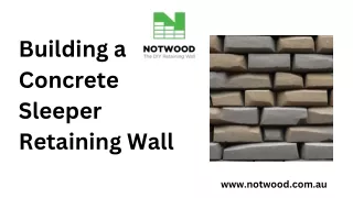 How To Build A Concrete Sleeper Retaining Wall