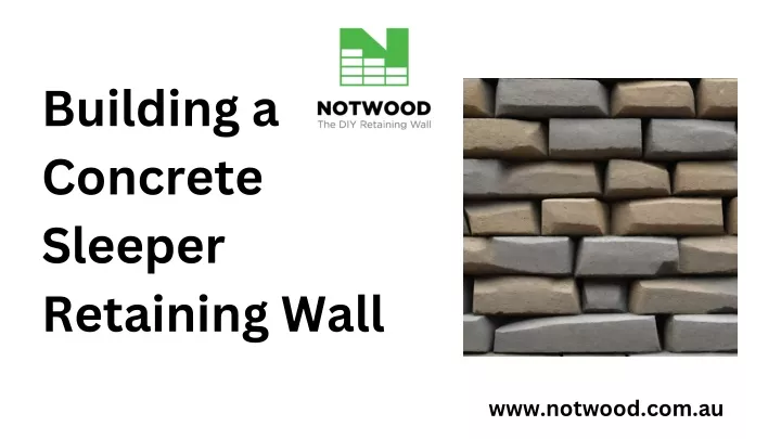 building a concrete sleeper retaining wall