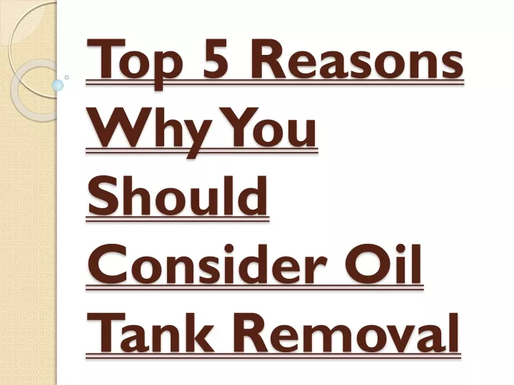 top 5 reasons why you should consider oil tank removal