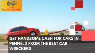Get Handsome Cash for Cars in Penfield From The Best Car Wreckers