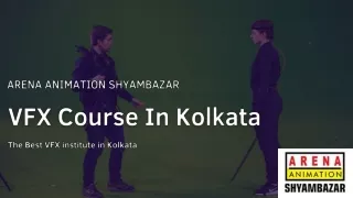Discover the Best VFX Course in Kolkata at Arena Animation Shyambazar
