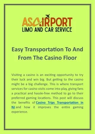 Easy Transportation To And From The Casino Floor