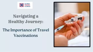 Navigating a Healthy Journey: The Importance of Travel Vaccinations