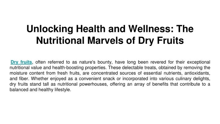 unlocking health and wellness the nutritional marvels of dry fruits