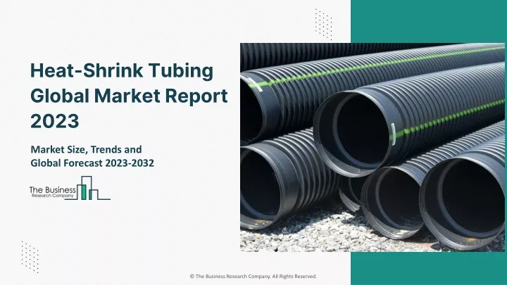 heat shrink tubing global market report 2023