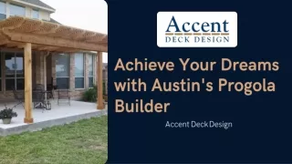 Achieve Your Dreams with Austin's Progola Builder