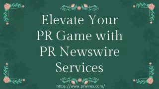 elevate your pr game with pr newswire services