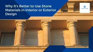 Why It's Better to Use Stone Materials in Interior or Exterior Design