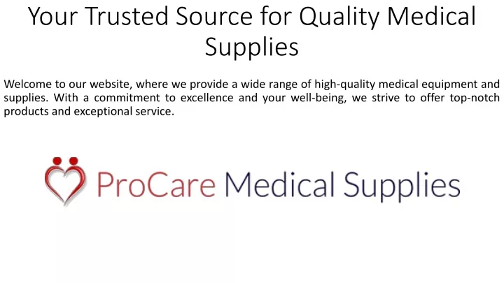 your trusted source for quality medical supplies