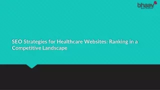 SEO Strategies for Healthcare Websites: Ranking in a Competitive Landscape