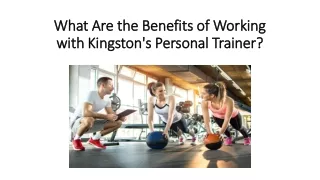 What Are the Benefits of Working with Kingston's Personal Trainer