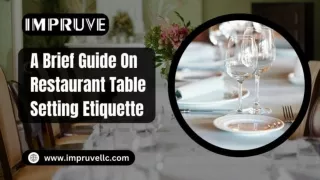 A BRIEF GUIDE ON RESTAURANT TABLE SETTING ETIQUETTE