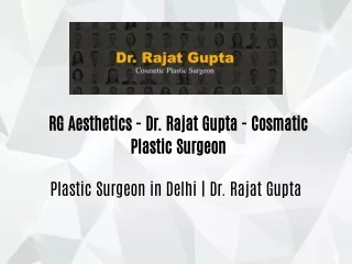Plastic Surgeon in Delhi | Dr. Rajat Gupta