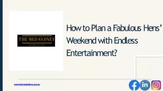 How to Plan a Fabulous Hens’ Weekend with Endless Entertainment?