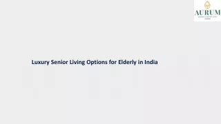 Luxury Senior Living Options for Elderly in India