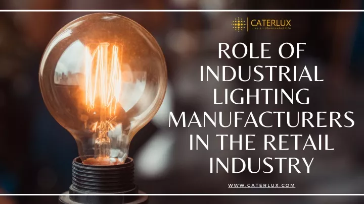 role of industrial lighting manufacturers
