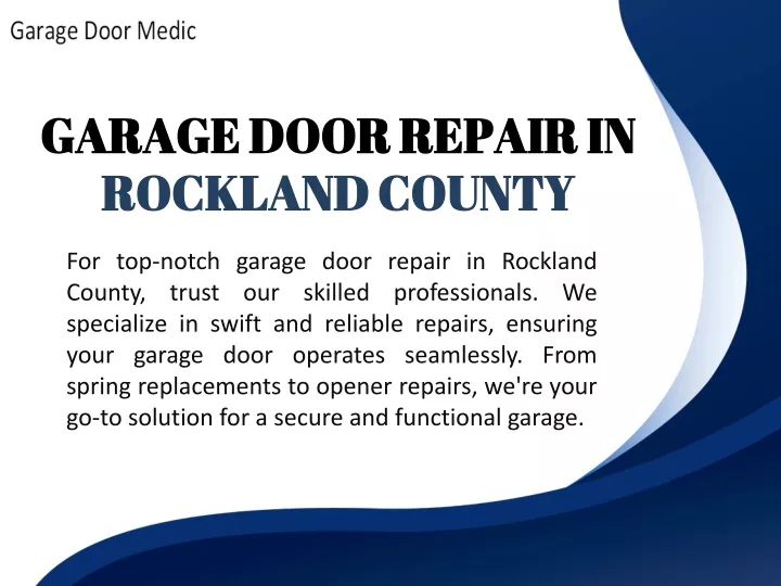 PPT - Garage Door Repair In RocklanD County N