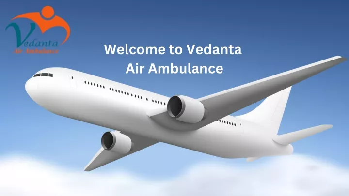 welcome to vedanta air ambulance