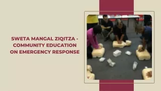 Sweta Mangal Ziqitza - Community Education on Emergency Response