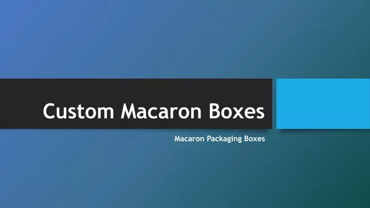 custom macaron boxes