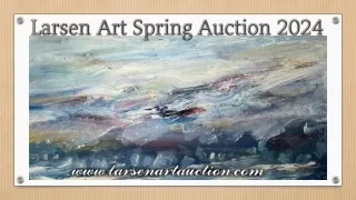 Larsen Art Spring Auction 2024