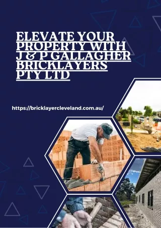 Elevate Your Property with J & P Gallagher Bricklayers Pty Ltd