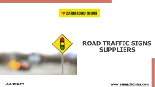 ROAD TRAFFIC SIGNS SUPPLIERS -ZARMADADSIGN pptx