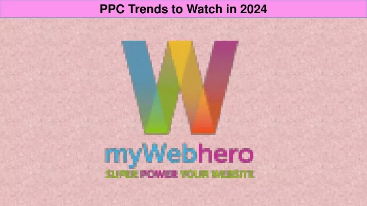 ppc trends to watch in 2024