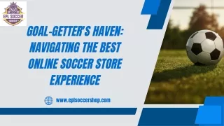 Navigating the Best Online Soccer Store Experience