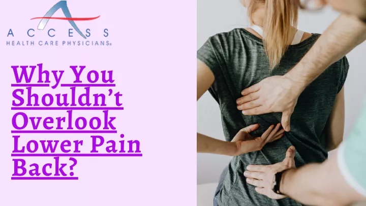 why you shouldn t overlook lower pain back
