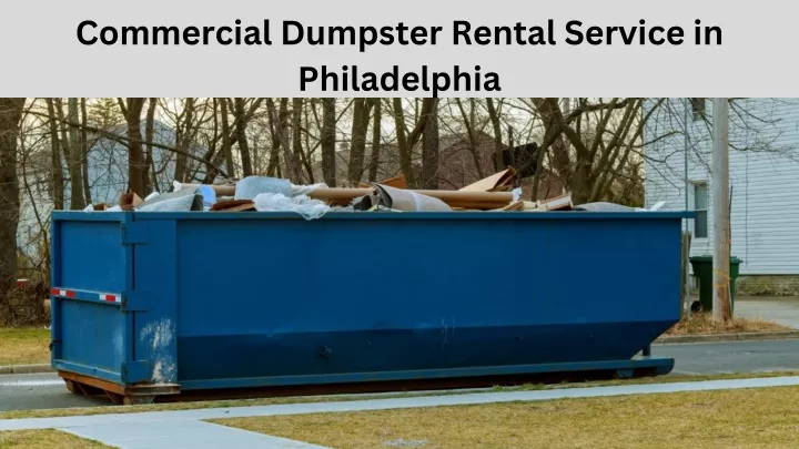 commercial dumpster rental service in philadelphia