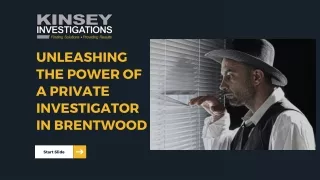 Unleashing the Power of a Private Investigator in Brentwood