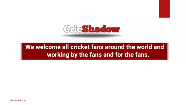 we welcome all cricket fans around the world