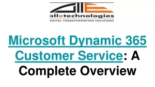 Microsoft Dynamic 365 Customer Service_ A Complete Overview