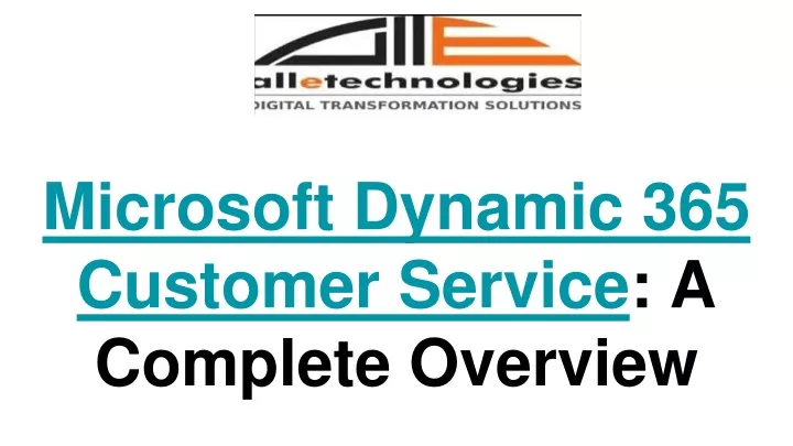 microsoft dynamic 365 customer service a complete overview