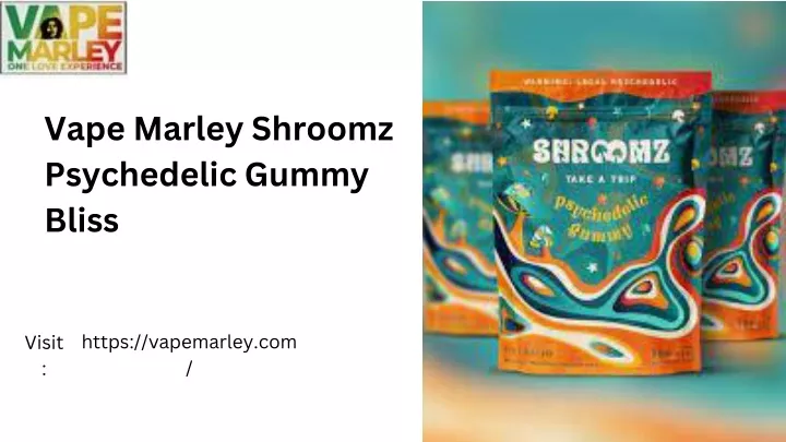 vape marley shroomz psychedelic gummy bliss