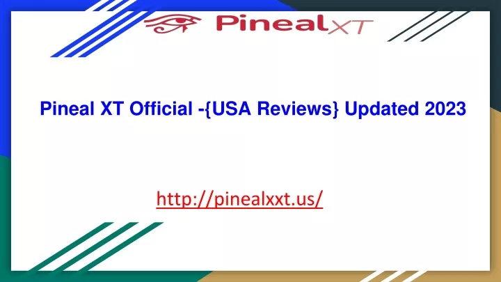 pineal xt official usa reviews updated 2023