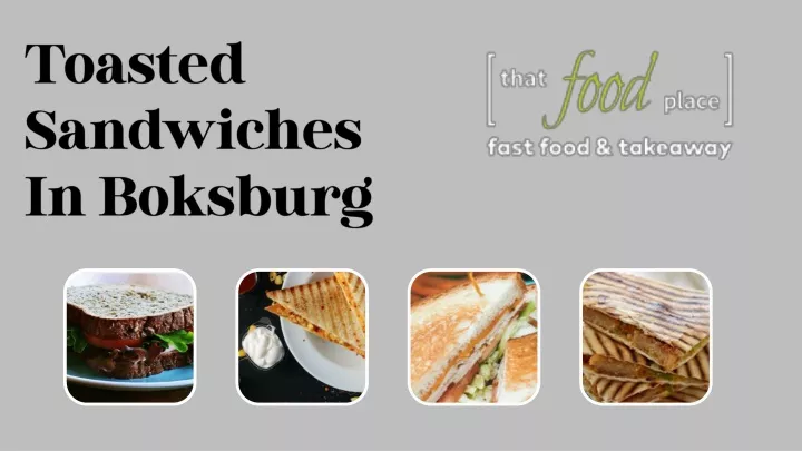 toasted sandwiches in boksburg