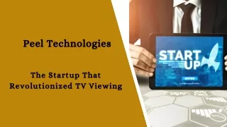Peel Technologies - The Startup That Revolutionized TV Viewing