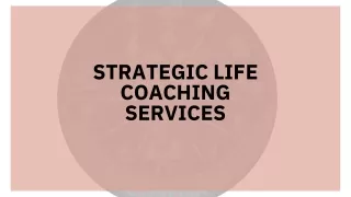Strategic Life Coaching Services