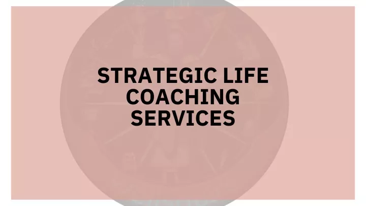 strategic life coaching services