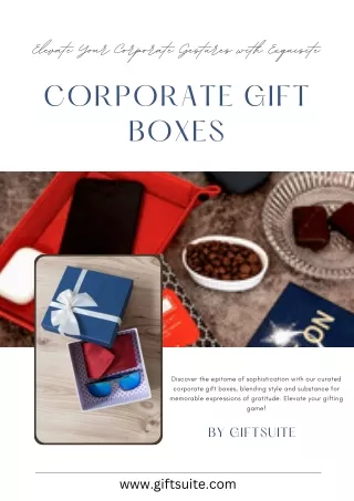 Elevate Your Corporate Gestures with Exquisite Corporate Gift Boxes