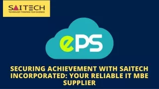 Securing Achievement with Saitech Incorporated Your Reliable IT MBE Supplier