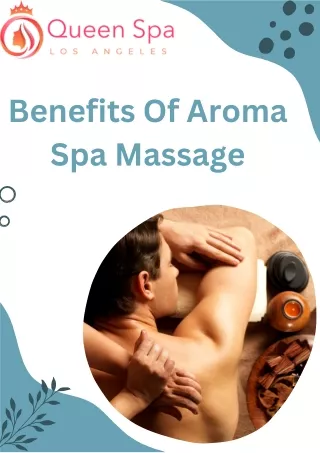 Benefits Of Aroma Spa Massage