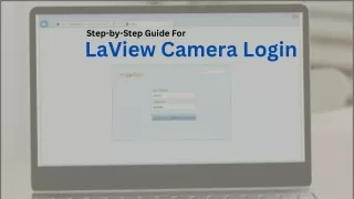 Troubleshooting For LaView Camera Login.