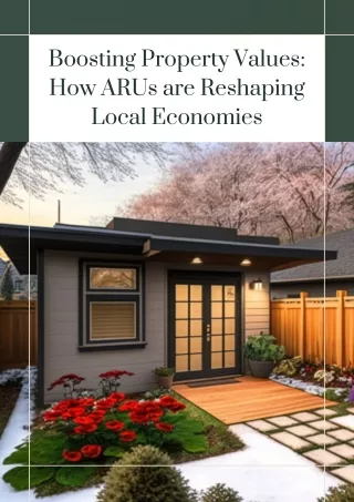 Boosting Property Values How ARUs are Reshaping Local Economies