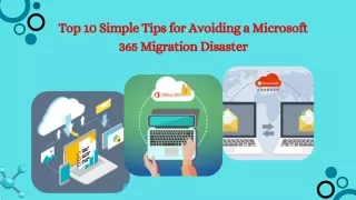 Top 10 Simple Tips for Avoiding a Microsoft 365 Migration Disaster