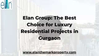 Elan Group The Best Choice for Luxury Residential Projects in Gurgaon