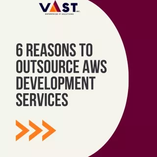 6 REASONS To Outsource AWS Development Services Carousel Post - VaST ITES INC.